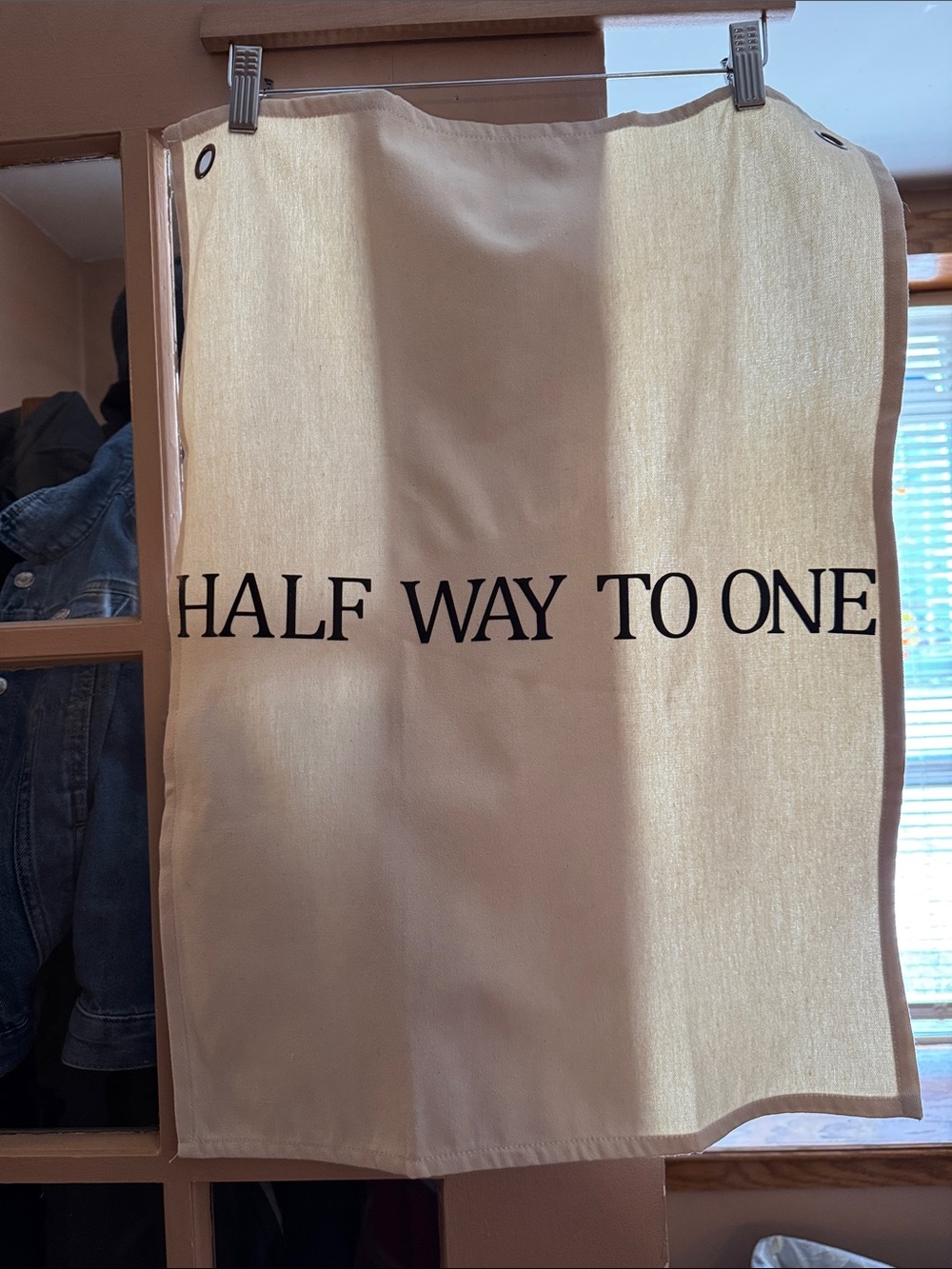‘HALF WAY TO ONE' Cream canvas banner 18” x 25” with Black Text